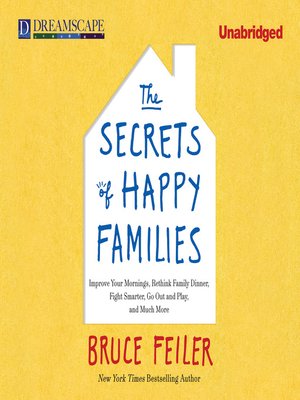 the secrets of happy families bruce feiler